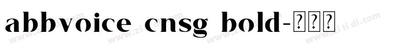 abbvoice cnsg bold字体转换 abbvoice cnsg bold字体转换